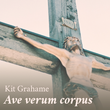 Ave verum corpus